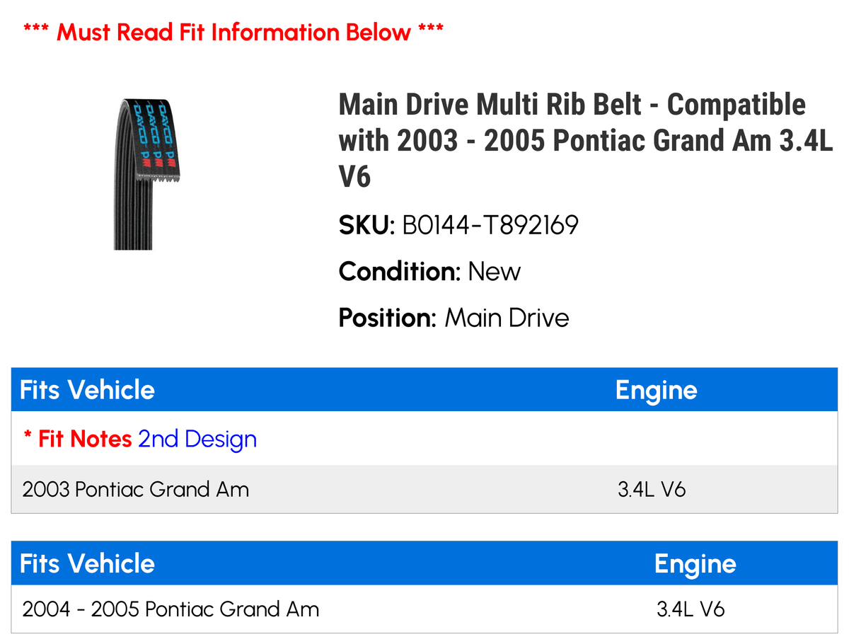 Main Drive Multi Rib Belt - matching with 2003 - 2005 Pontiac Grand Am 3.4L V6 2004