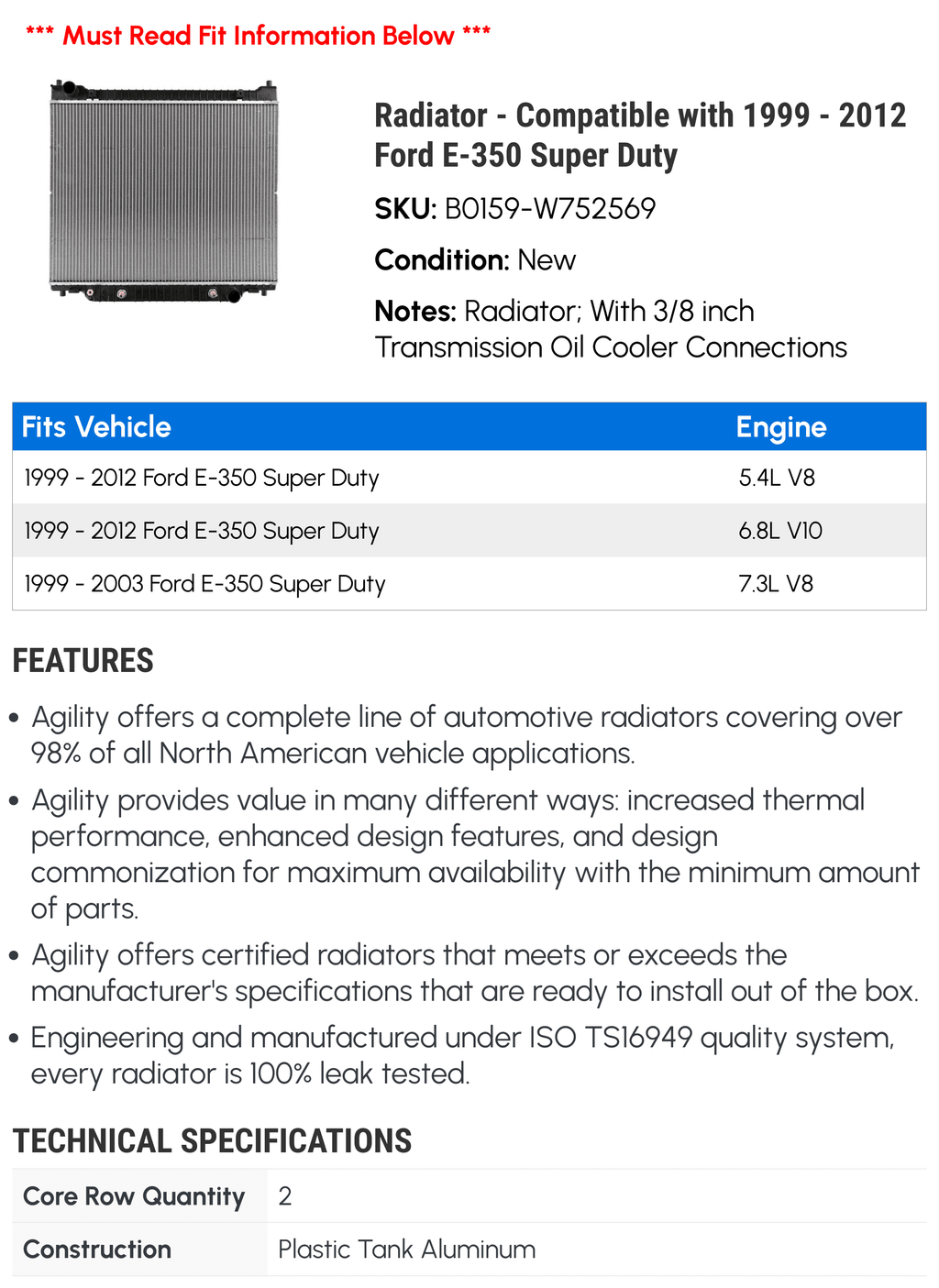 Radiator - matching with 1999 - 2012  E-350 Super Duty 2000 2001 2002 2003 2004 2005 2006 2007 2008 2009 2010 2011